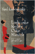 Links oder Rechts. Oder Mensch<br>Mail&auml;nder Reflexionen<br>Berenkamp Verlag, Innsbruck 2005<br>91 Seiten<br>ISBN 3-85093-900-6<br> Preis: Euro 12,90
